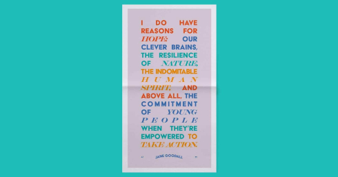 Jane Goodall quote in colorful text: 'I do have reasons hope: our clever brains, the resilience of nature, the indomitable human spirit and above all, the commitment of young people when they're empowered to take action.'